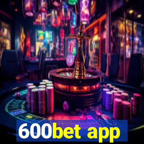 600bet app